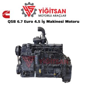 QSB 6.7 Euro 4.5 İş Makinesi Motoru
