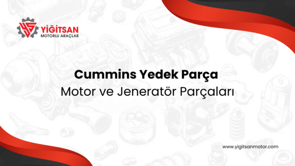 Cummins Yedek Parça Motor ve Jeneratör Parçaları