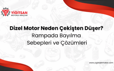 Dizel Motor Neden Çekişten Düşer? Rampada Bayılma Sebepleri ve Çözümleri